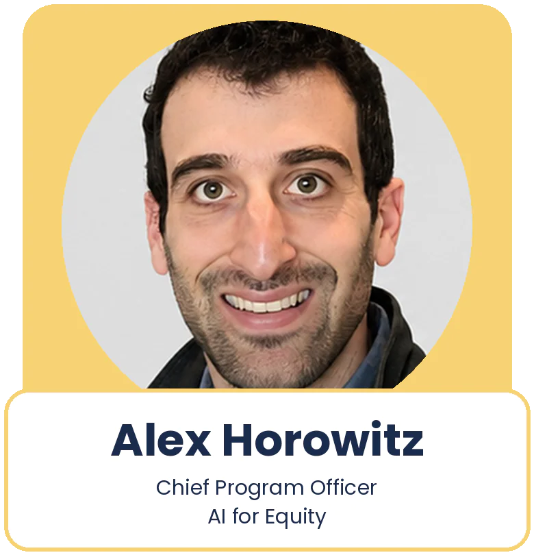 Headshot of Alex Horowitz, Chief Program Officer, AI for Equity